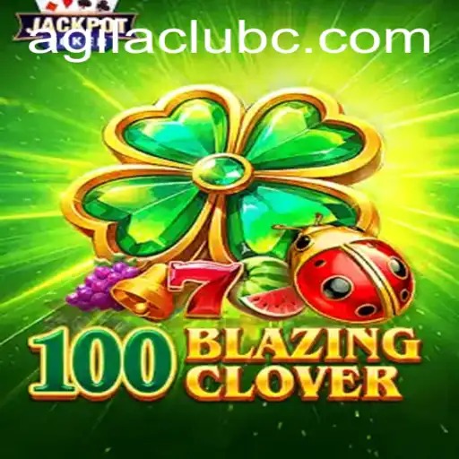 Discover the Thrill of 100BlazingClover: An In-Depth Look at AgilaClub's Latest Hit