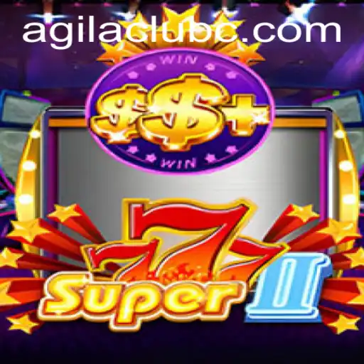 Discover the Thrills of Super777II at AgilaClub
